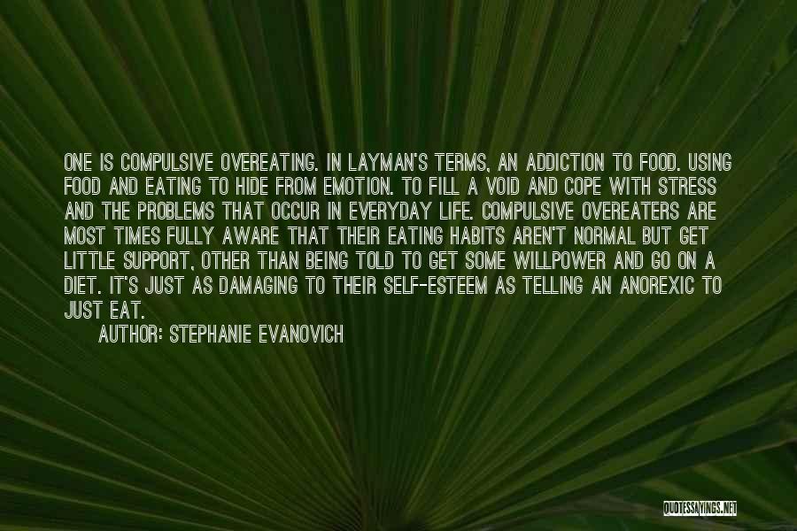 Not Overeating Quotes By Stephanie Evanovich