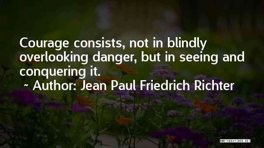 Not Overlooking Quotes By Jean Paul Friedrich Richter