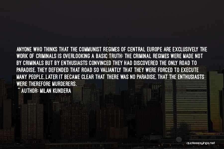 Not Overlooking Quotes By Milan Kundera