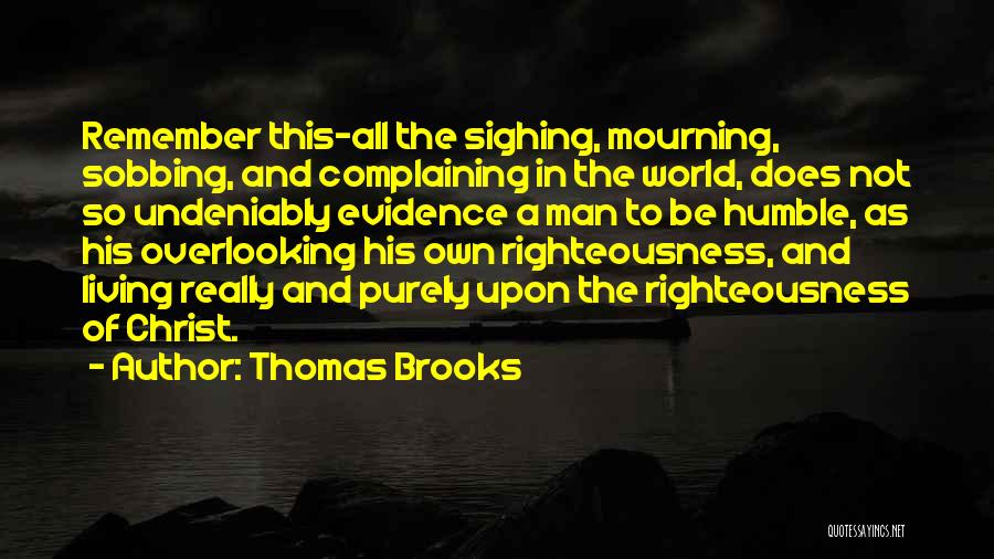 Not Overlooking Quotes By Thomas Brooks