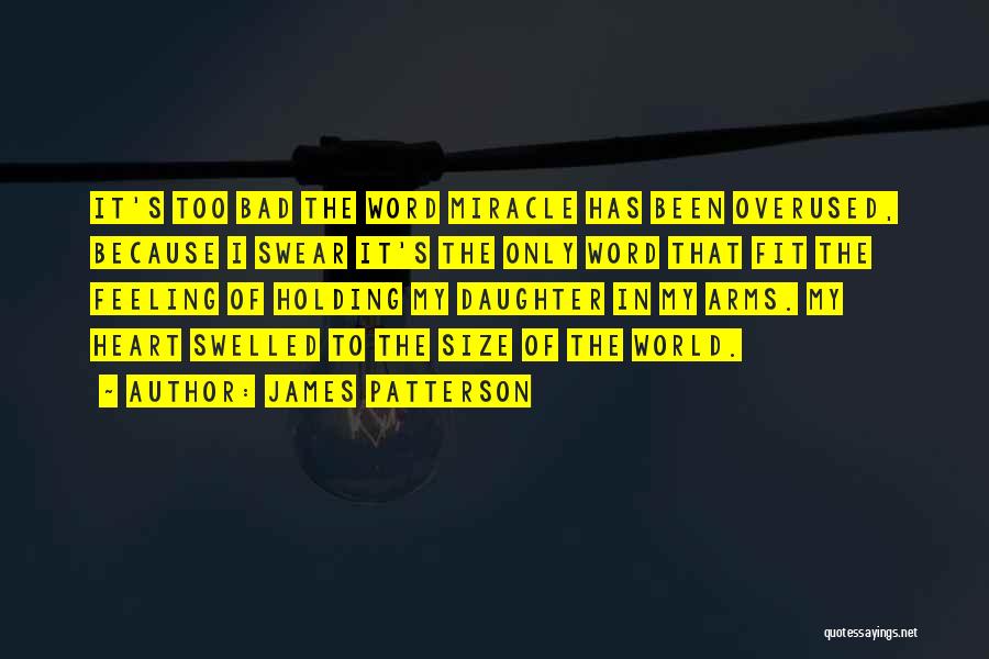 Not Overused Quotes By James Patterson
