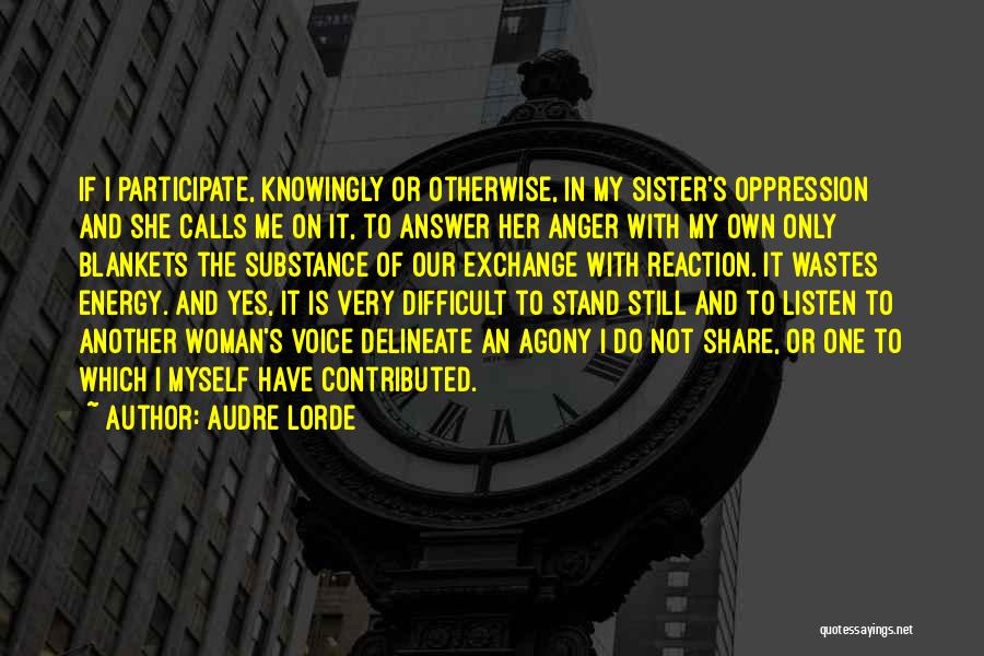 Not Own Sister Quotes By Audre Lorde
