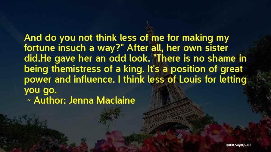 Not Own Sister Quotes By Jenna Maclaine
