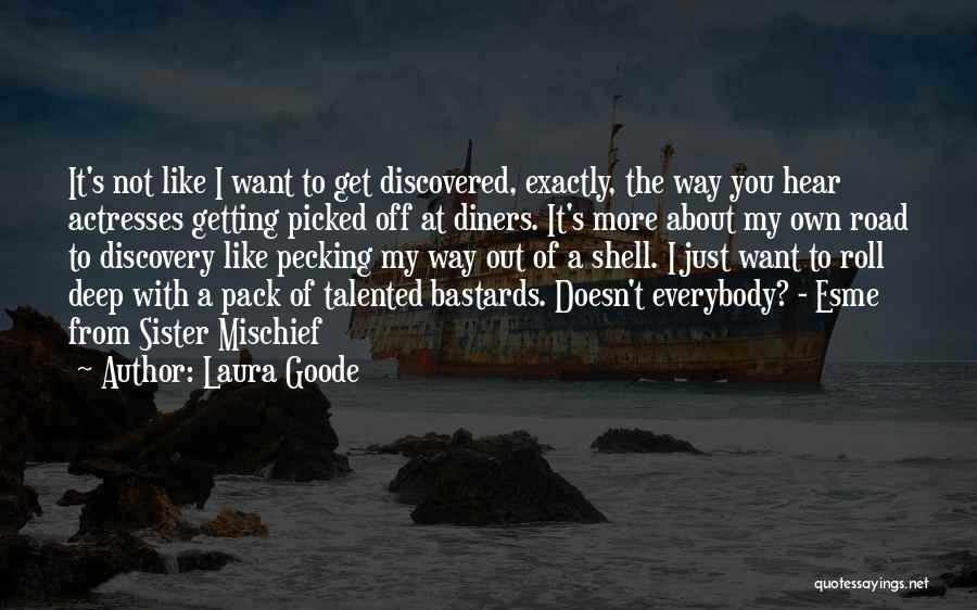 Not Own Sister Quotes By Laura Goode