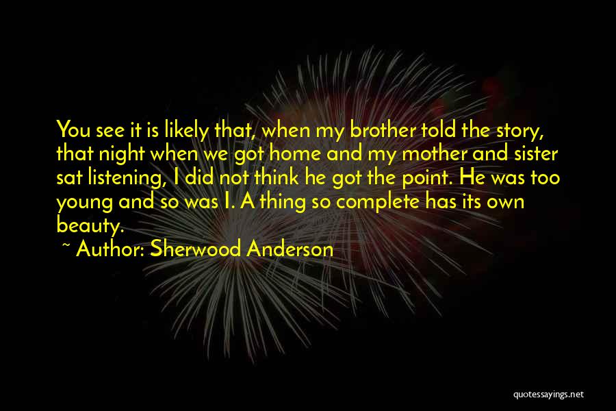 Not Own Sister Quotes By Sherwood Anderson