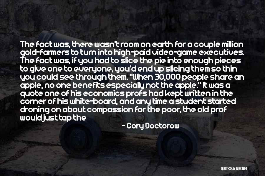 Not Paid Enough Quotes By Cory Doctorow