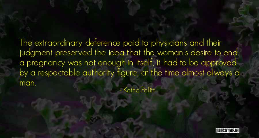 Not Paid Enough Quotes By Katha Pollitt