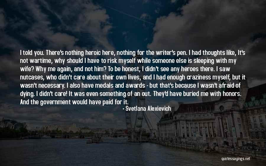 Not Paid Enough Quotes By Svetlana Alexievich