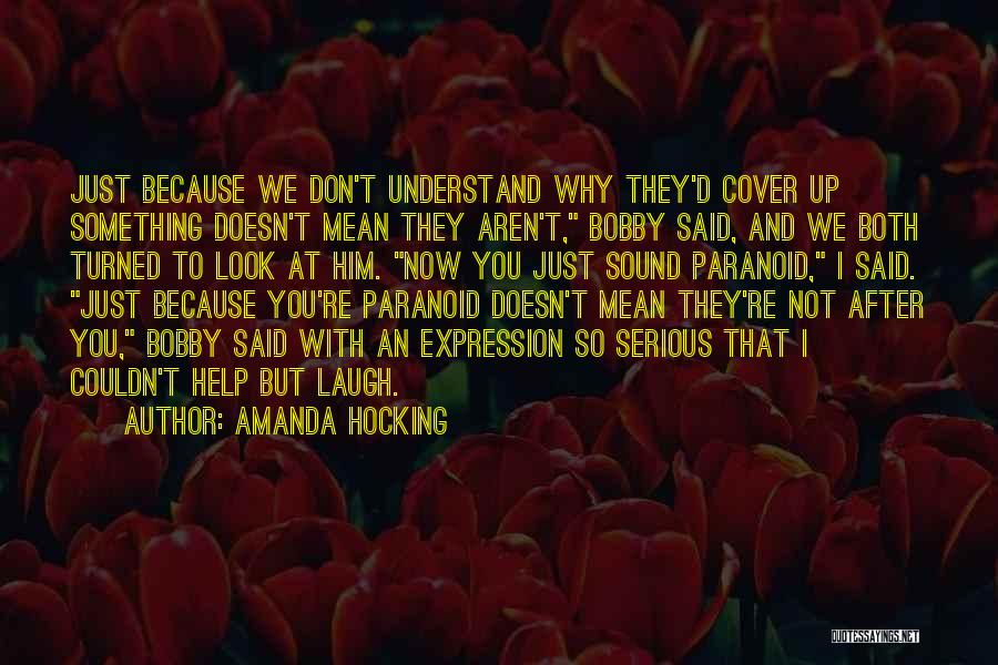Not Paranoid Quotes By Amanda Hocking