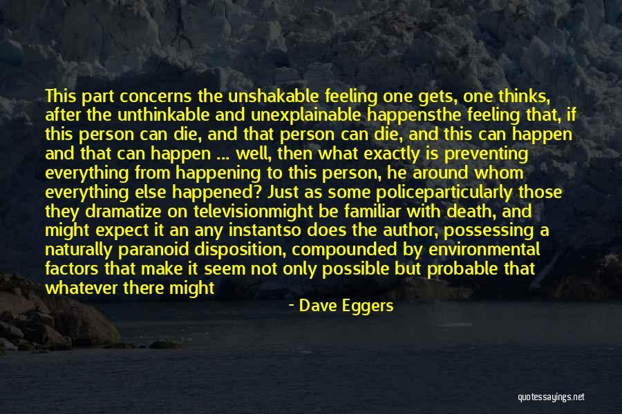 Not Paranoid Quotes By Dave Eggers Not Paranoid Quotes By Dave Eggers