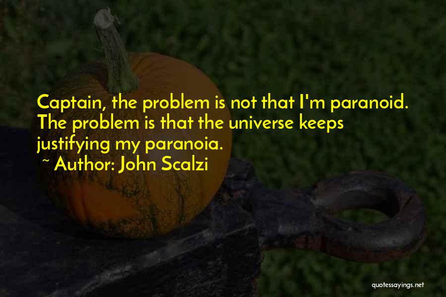 Not Paranoid Quotes By John Scalzi