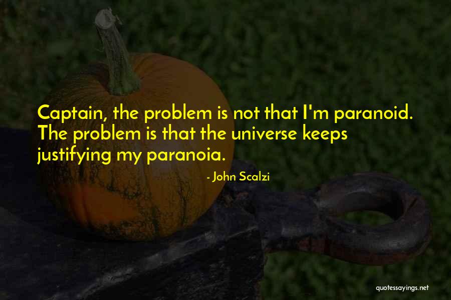 Not Paranoid Quotes By John Scalzi