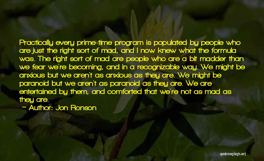 Not Paranoid Quotes By Jon Ronson