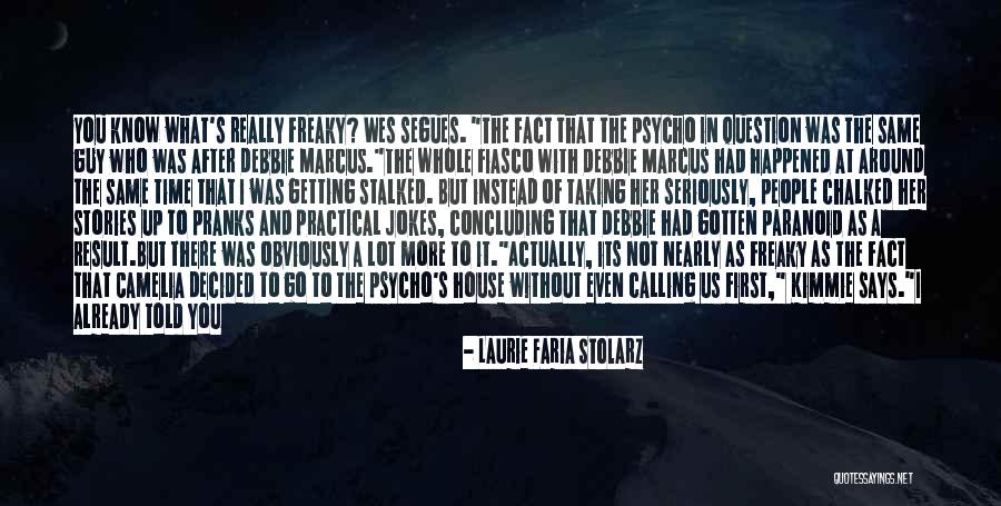 Not Paranoid Quotes By Laurie Faria Stolarz Not Paranoid Quotes By Laurie Faria Stolarz