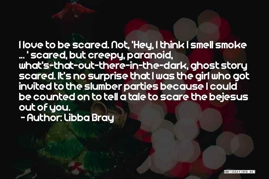 Not Paranoid Quotes By Libba Bray