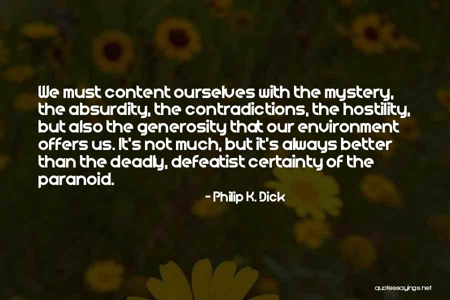 Not Paranoid Quotes By Philip K. Dick