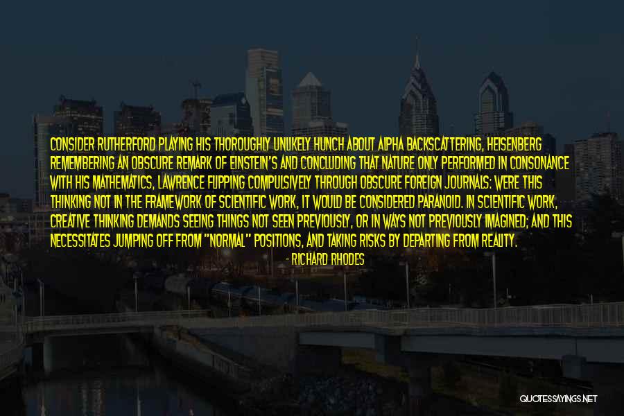 Not Paranoid Quotes By Richard Rhodes Not Paranoid Quotes By Richard Rhodes