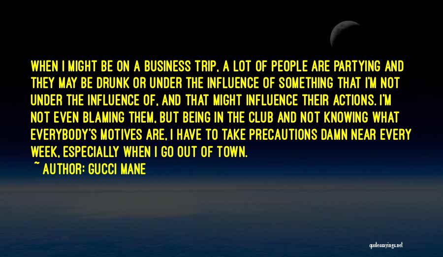 Not Partying Quotes By Gucci Mane