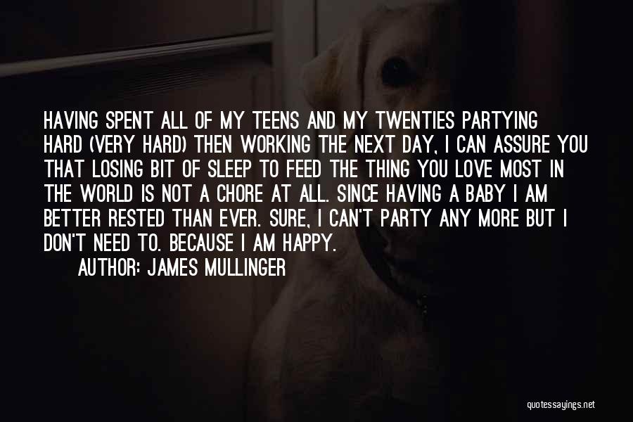 Not Partying Quotes By James Mullinger