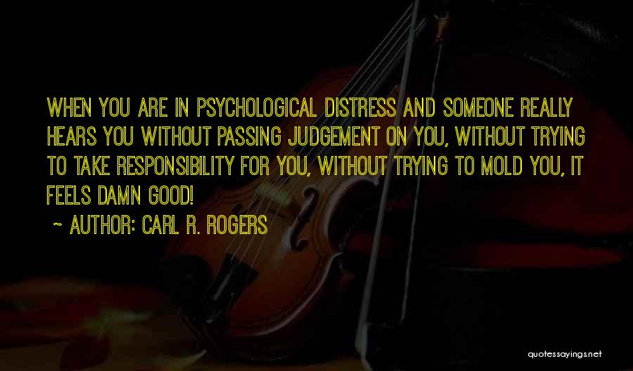 Not Passing Judgement On Others Quotes By Carl R. Rogers