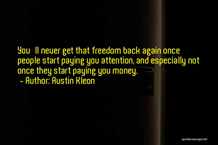 Not Paying Back Money Quotes By Austin Kleon