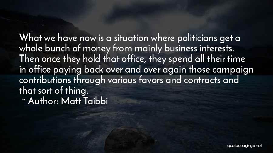 Not Paying Back Money Quotes By Matt Taibbi