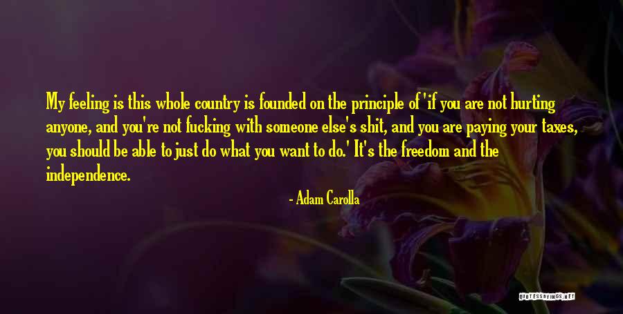 Not Paying Taxes Quotes By Adam Carolla Not Paying Taxes Quotes By Adam Carolla