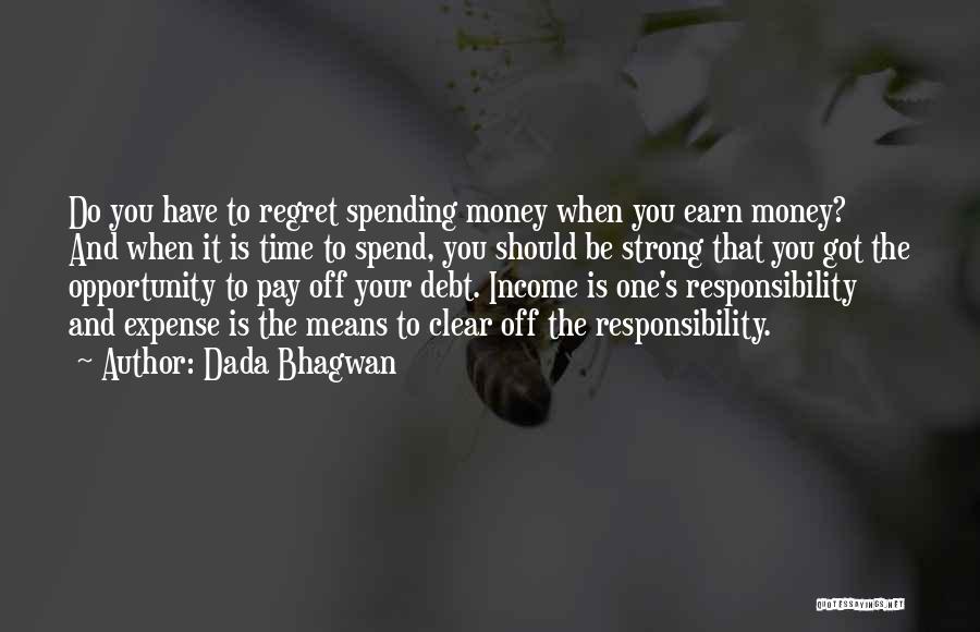 Not Paying Your Debts Quotes By Dada Bhagwan