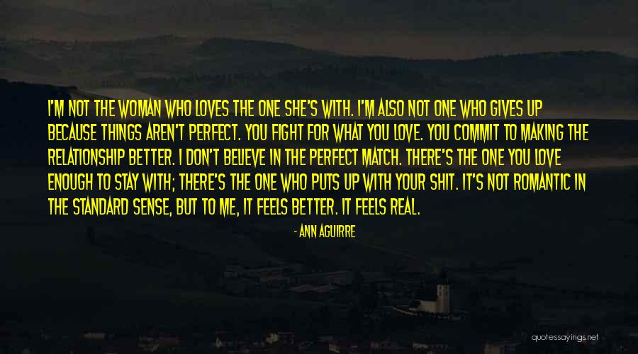 Not Perfect But In Love Quotes By Ann Aguirre Not Perfect But In Love Quotes By Ann Aguirre