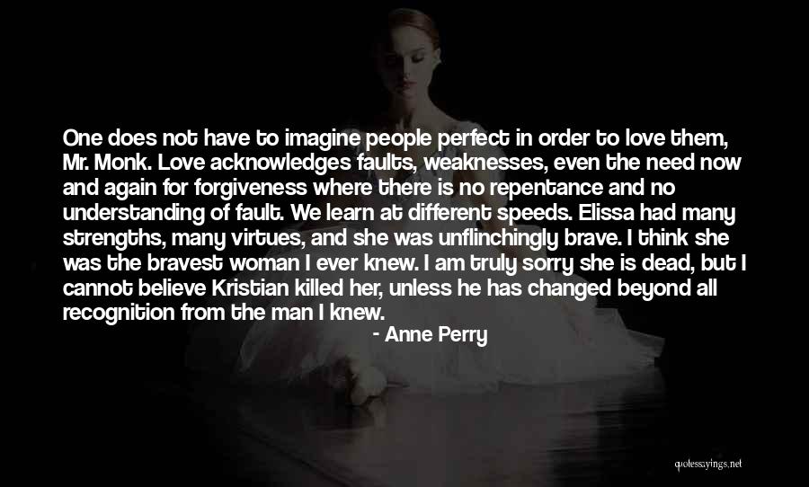 Not Perfect But In Love Quotes By Anne Perry Not Perfect But In Love Quotes By Anne Perry