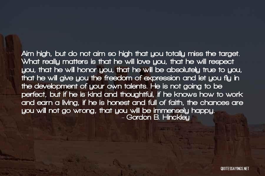 Not Perfect But In Love Quotes By Gordon B. Hinckley Not Perfect But In Love Quotes By Gordon B. Hinckley