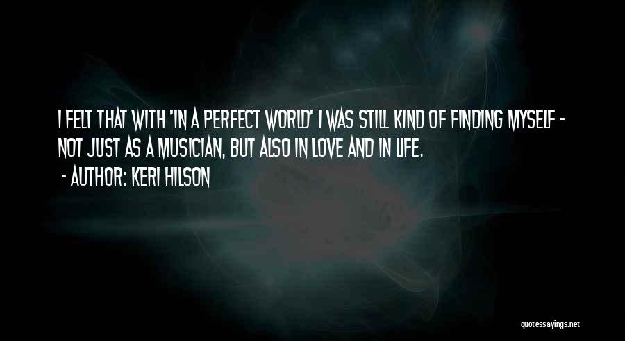 Not Perfect But In Love Quotes By Keri Hilson