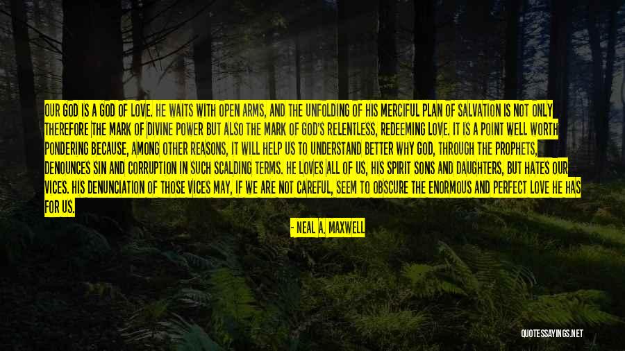 Not Perfect But In Love Quotes By Neal A. Maxwell Not Perfect But In Love Quotes By Neal A. Maxwell
