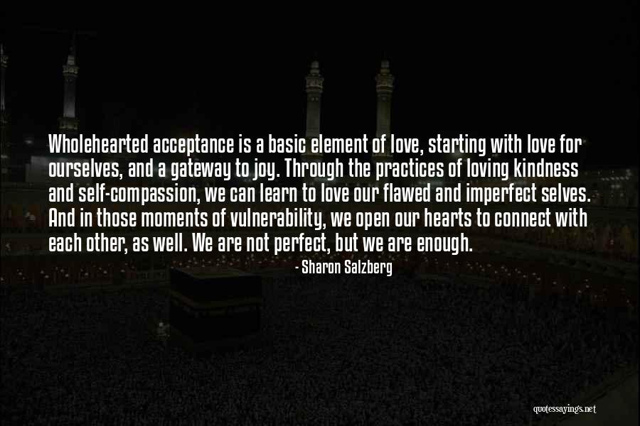 Not Perfect But In Love Quotes By Sharon Salzberg Not Perfect But In Love Quotes By Sharon Salzberg