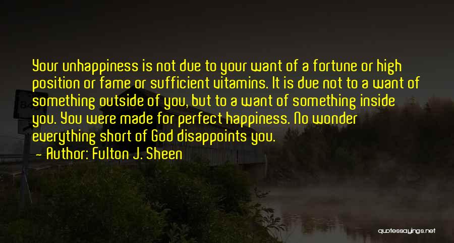 Not Perfect For You Quotes By Fulton J. Sheen