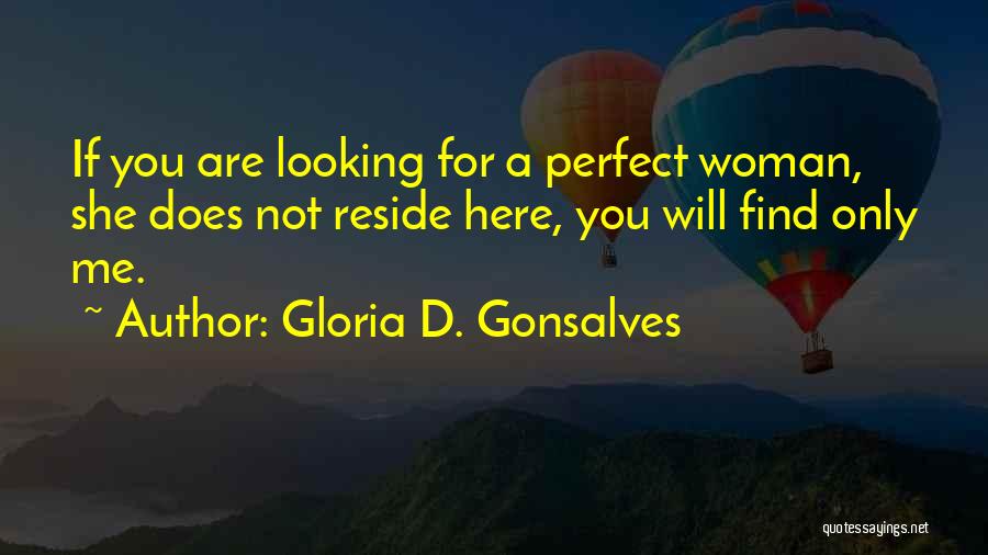 Not Perfect For You Quotes By Gloria D. Gonsalves