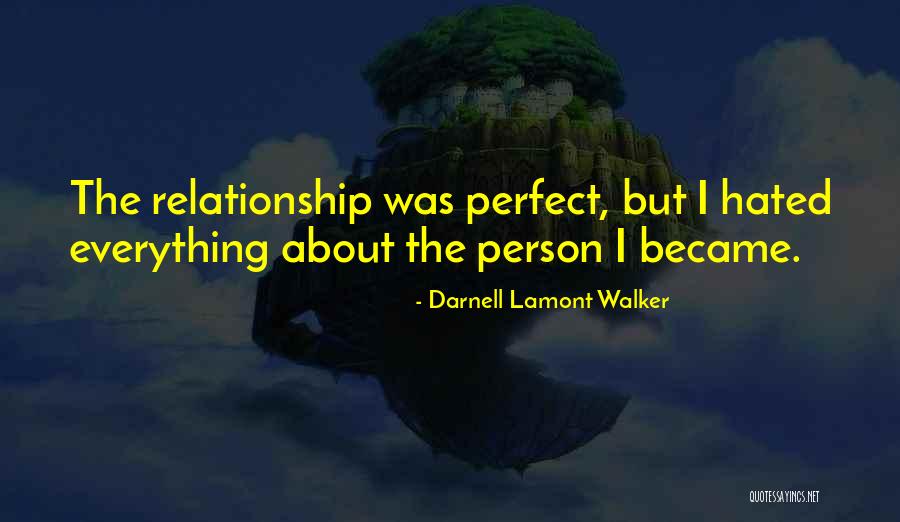 Not Perfect Girlfriend Quotes By Darnell Lamont Walker