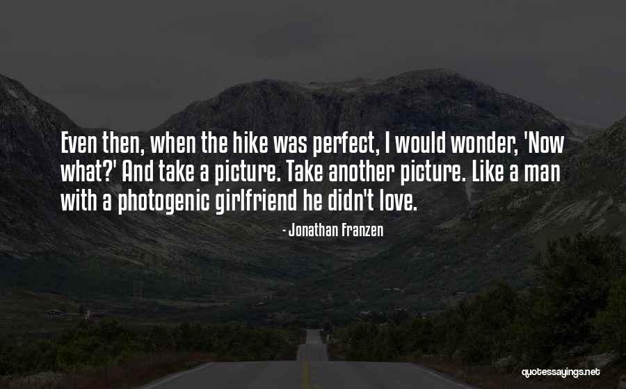 Not Perfect Girlfriend Quotes By Jonathan Franzen