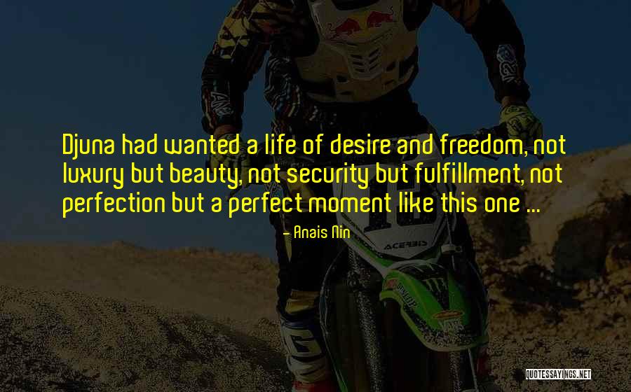 Not Perfect Life Quotes By Anais Nin Not Perfect Life Quotes By Anais Nin