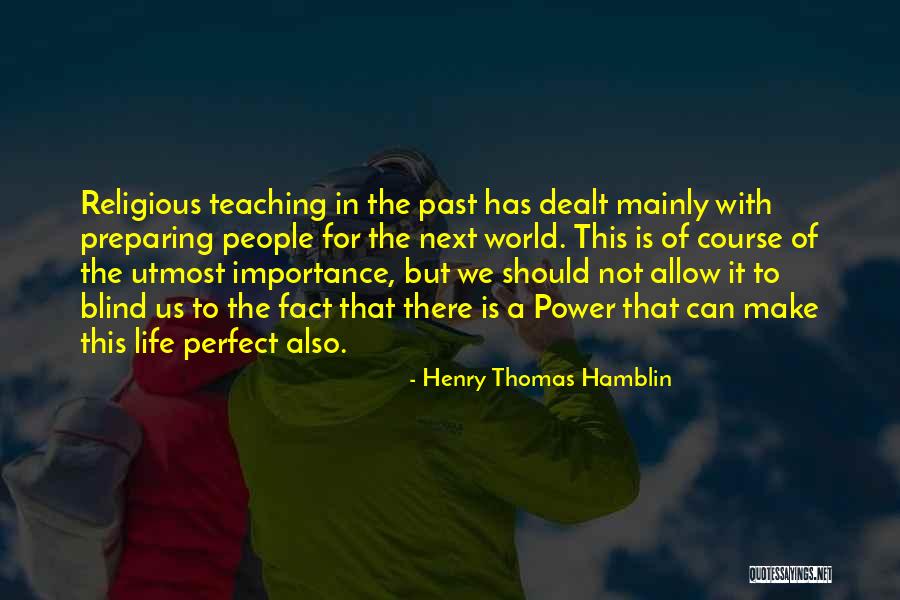 Not Perfect Life Quotes By Henry Thomas Hamblin Not Perfect Life Quotes By Henry Thomas Hamblin