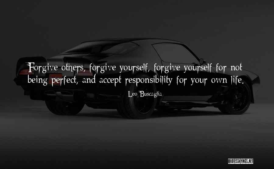 Not Perfect Life Quotes By Leo Buscaglia Not Perfect Life Quotes By Leo Buscaglia
