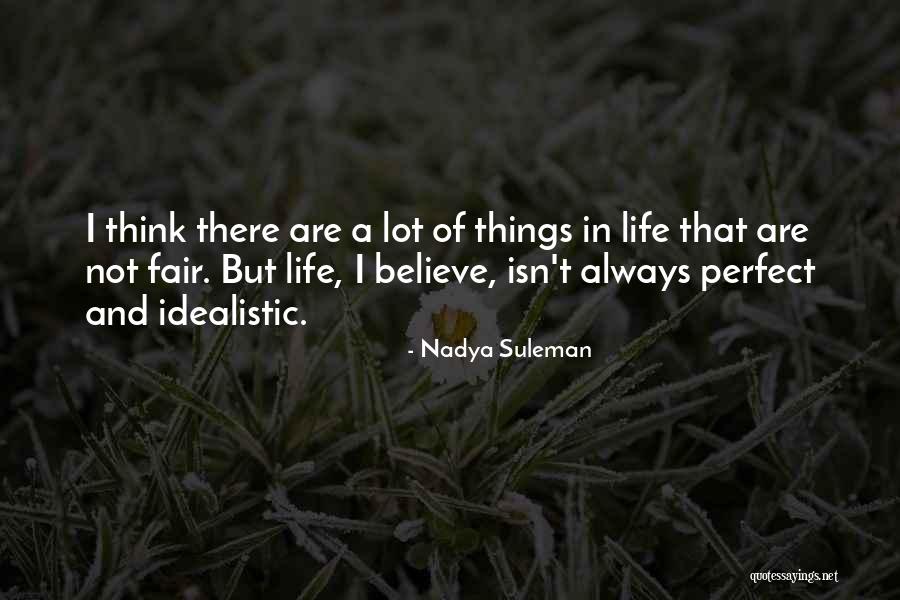 Not Perfect Life Quotes By Nadya Suleman Not Perfect Life Quotes By Nadya Suleman