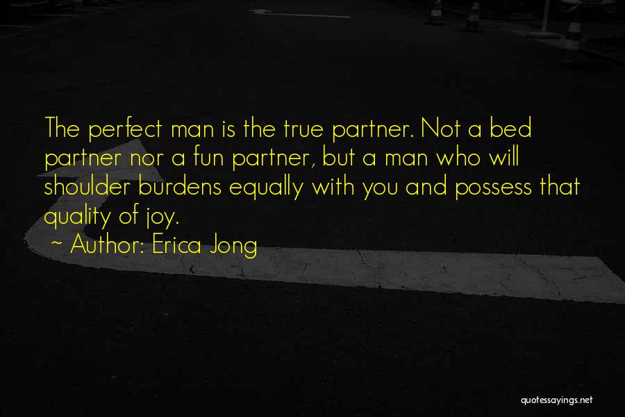 Not Perfect Partner Quotes By Erica Jong