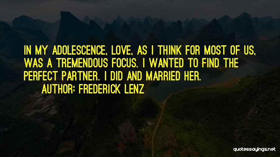 Not Perfect Partner Quotes By Frederick Lenz
