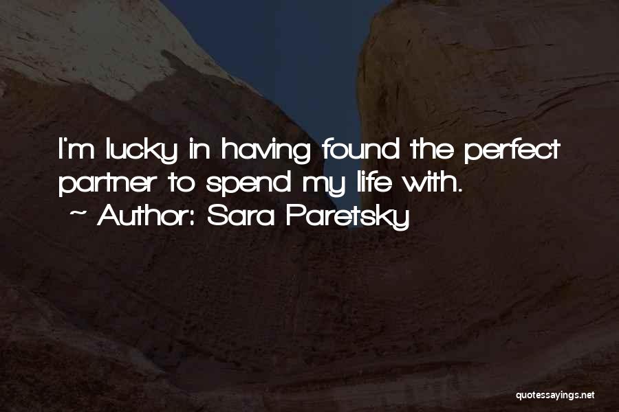 Not Perfect Partner Quotes By Sara Paretsky