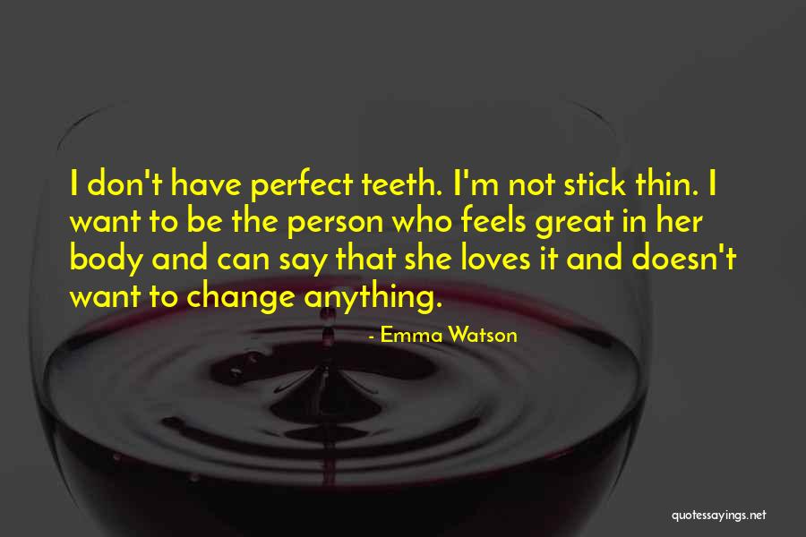 Not Perfect Person Quotes By Emma Watson