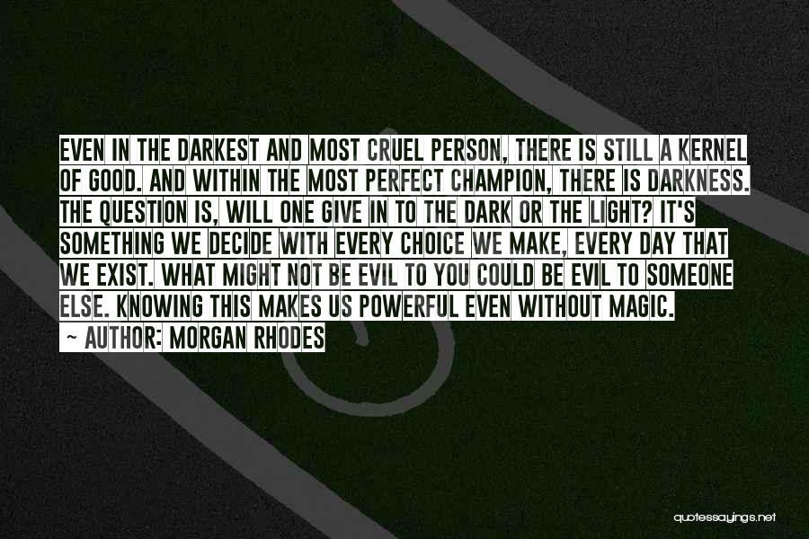 Not Perfect Person Quotes By Morgan Rhodes