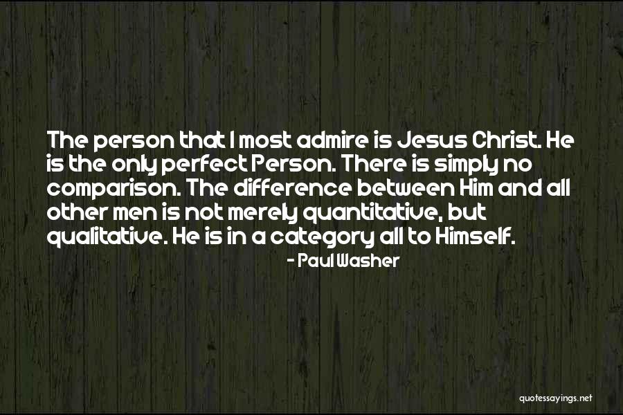 Not Perfect Person Quotes By Paul Washer