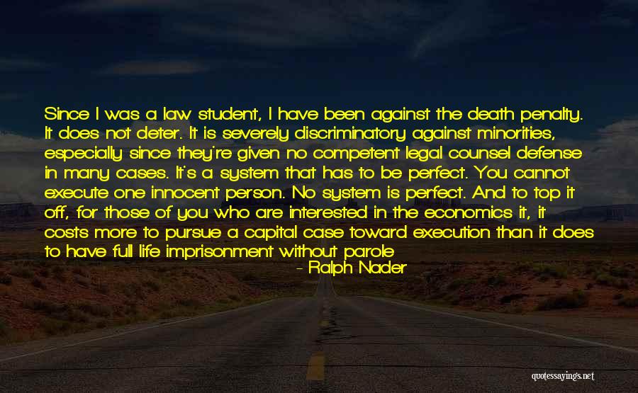 Not Perfect Person Quotes By Ralph Nader