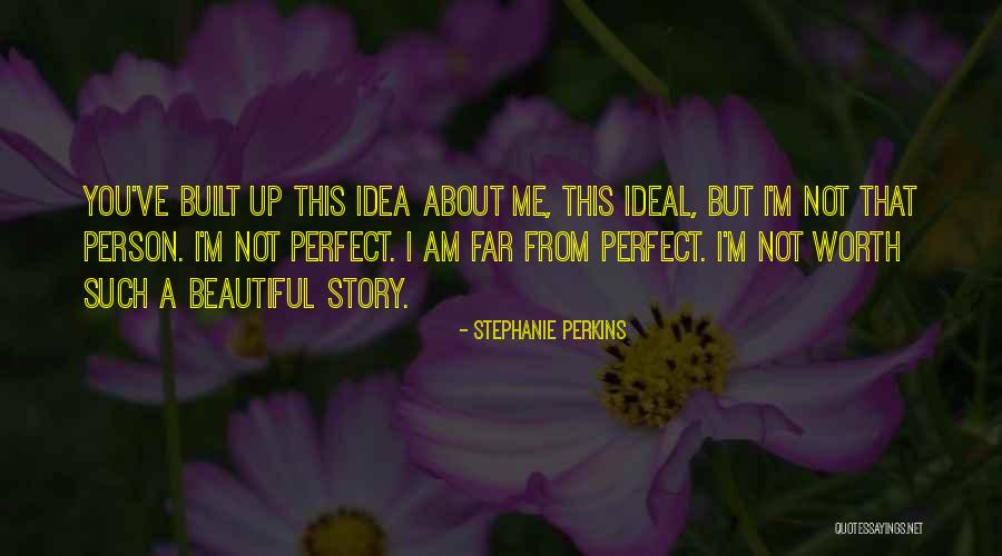 Not Perfect Person Quotes By Stephanie Perkins